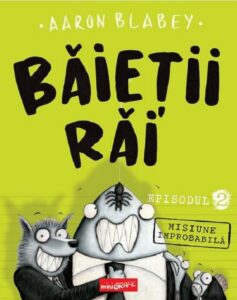 Coperta cărții Băieții Răi. Episodul 2. Misiune improbabilă de Aaron Blabey