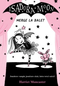 Coperta cărții Isadora Moon merge la balet de Harriet Muncaster